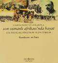 Cami Baykurt’un Anılarıyla Son Osmanlı Afrikası’nda Hayat – Çöl İnsanları, Sürgünler ve Jön Türkler
