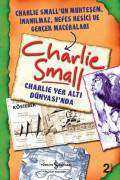 Charlie Small 5. Defter – Charlie Yer Altı Dünyası’nda