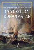 19. Yüzyılda Donanmalar – Doğu Akdeniz’de Güç Mücadelesi