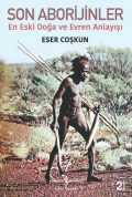 Son Aborijinler – En Eski Doğa ve Evren Anlayışı