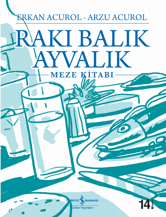 Rakı Balık Ayvalık -Meze Kitabı | Türkiye İş Bankası Kültür Yayınları
