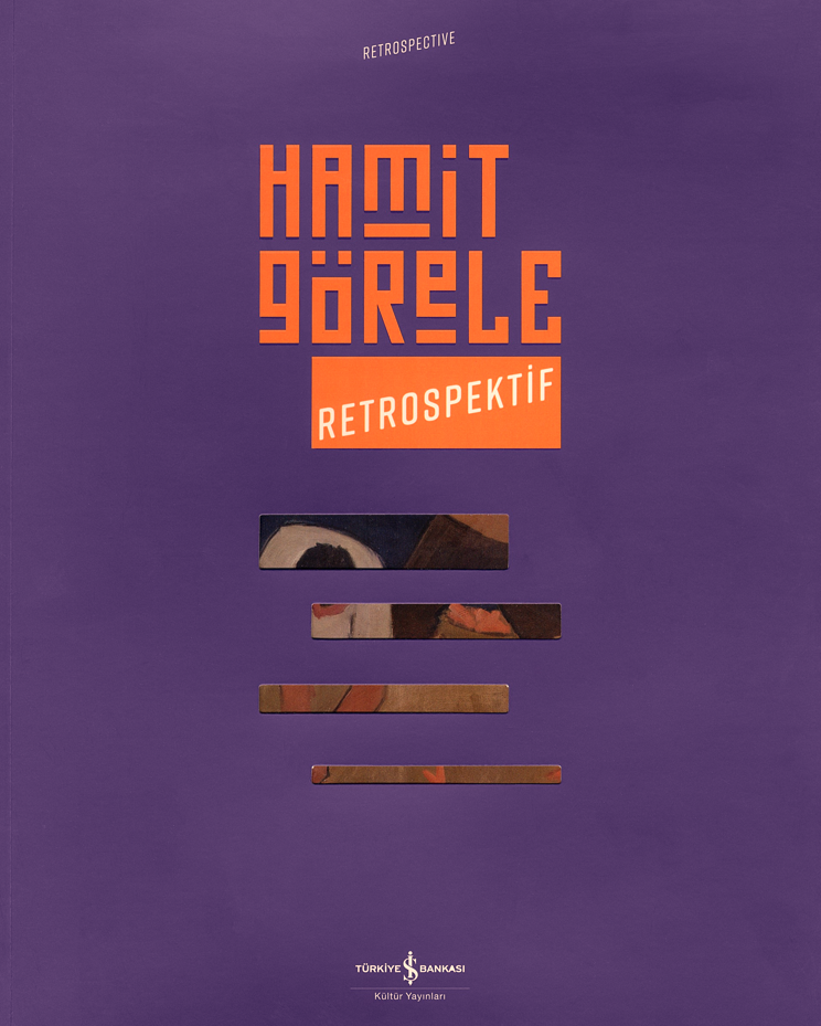 Hamit Görele – Retrospektif / Retrospective | Türkiye İş Bankası Kültür ...