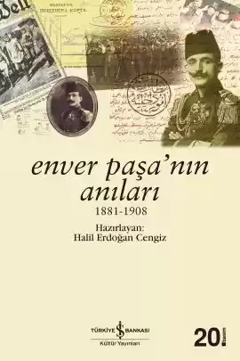 Enver Paşa’nın Anıları 1881-1908