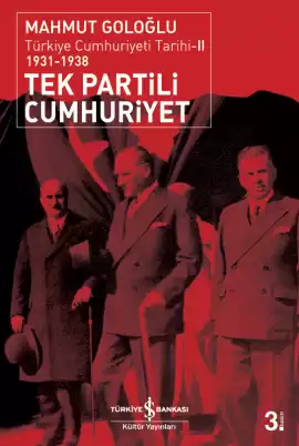 Tek Partili Cumhuriyet / Türkiye Cumhuriyeti Tarihi-II 1931-1938