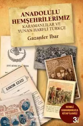 Anadolulu Hemşehrilerimiz – Karamanlılar ve Yunan Harfli Türkçe