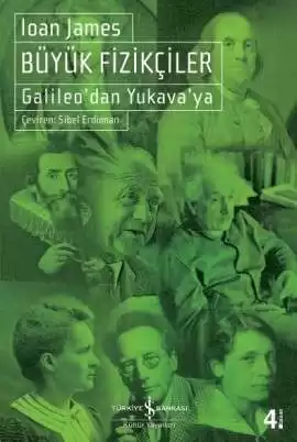 Büyük Fizikçiler – Galileo’dan Yukava’ya