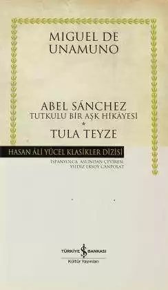 Abel Sánchez -Tutkulu Bir Aşk Hikâyesi- / Tula Teyze – Ciltli