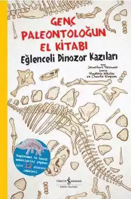Genç Paleontoloğun El Kitabı – Eğlenceli Dinozor Kazıları