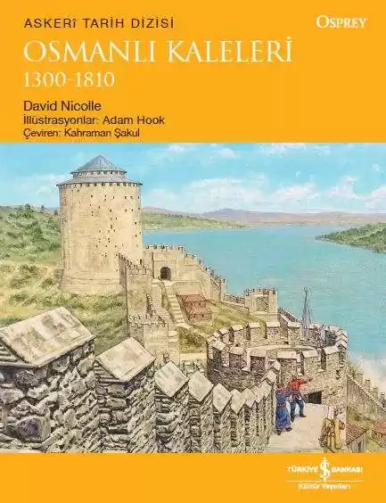 Osmanlı Kaleleri 1300-1810
