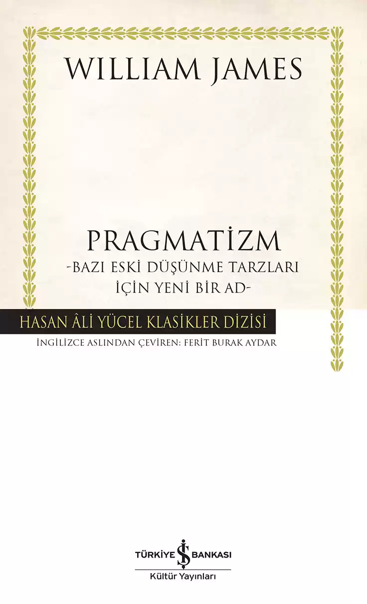 Pragmatizm -Ciltli- Bazı Eski Düşünme Tarzları İçin Yeni Bir Ad-