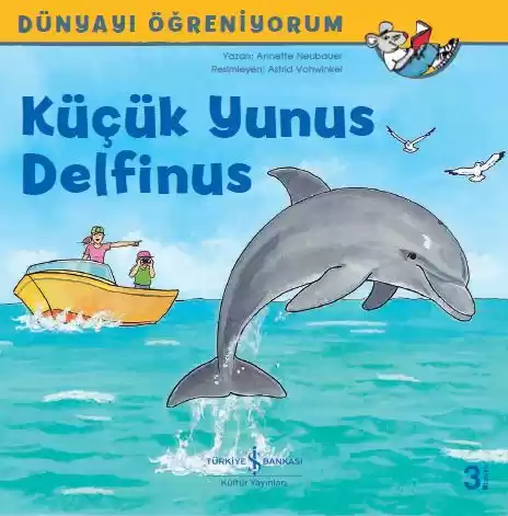 Dünyayı Öğreniyorum – Küçük Yunus Delfinus