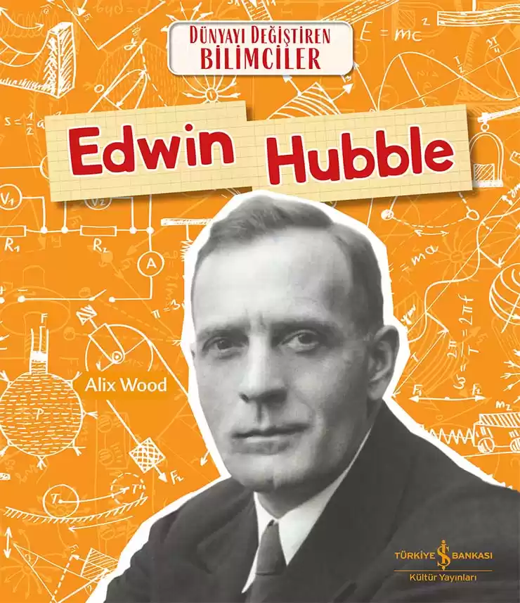 Edwin Hubble Dünyayı Değiştiren Bilimciler